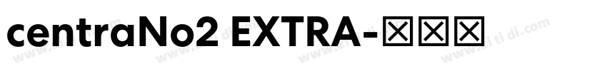 centraNo2 EXTRA字体转换